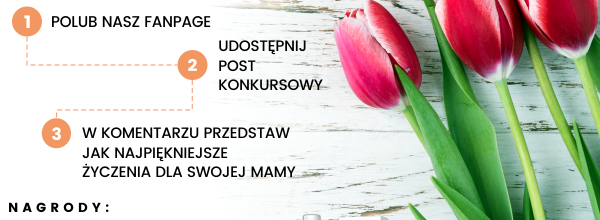 Regulamin konkursu pod nazwą „Najpiękniejsze życzenia z okazji dnia matki”